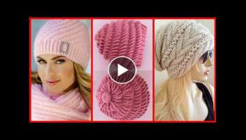 Gorgeous beautiful New arrival (2020) crochet caps designs and ideas for girls and women