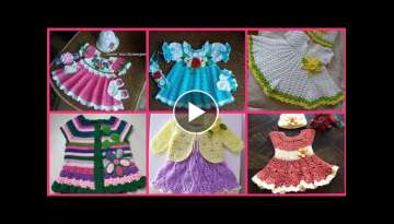 Most Beautiful And Unique Crochet Baby Frocks Designs 2k21